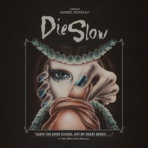 Die Slow (Explicit)