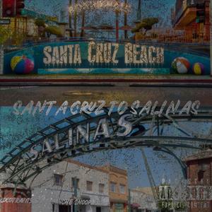 Santa Cruz to Salinas (feat. Locallyhated319) (Explicit)