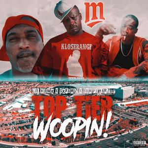 TOP TIER WOOPIN! (feat. SKRAMZ & LIL HAWK) (Explicit)