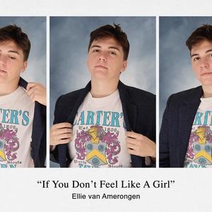 If You Don't Feel Like A Girl