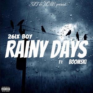 Rainy Days (feat. Boomski) [Explicit]