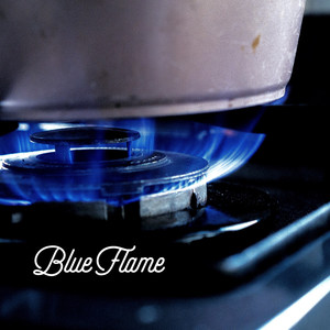 Blue Flame (Explicit)