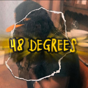 48 Degrees (Explicit)