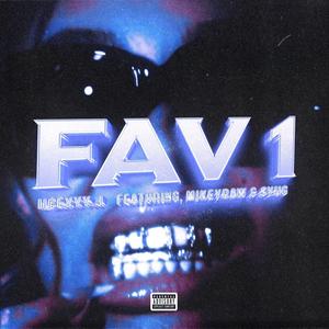 Fav1 (feat. mikeyraw & SyhG) (Explicit)