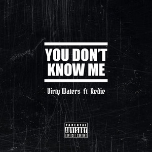 You Don't Know Me (Explicit)