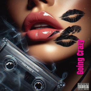 Goin' Crazy (thinking of you) (feat. Melly X) (Explicit)