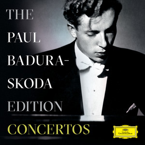 The Paul Badura-Skoda Edition - Concerto Recordings