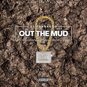 Out The Mud (Explicit)