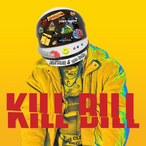 KILL BILL (feat. Kidd Nemo) [Explicit]