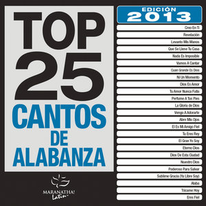 Top 25 Cantos De Alabanza (2013 Edicion)