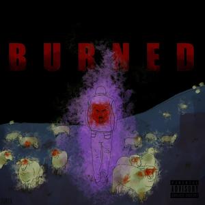 Burned (feat. Bunny Beatz) [Explicit]