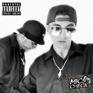 Mic Check (feat. BigSick) [Explicit]