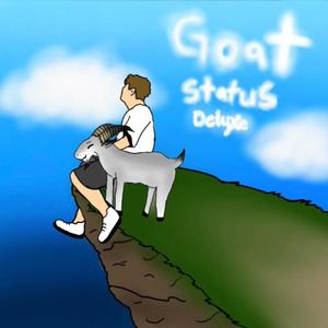 I'm goat status deluxe (Explicit)