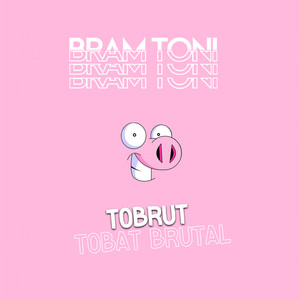 DJ TOBRUT TOBAT BRUTAL (Explicit)