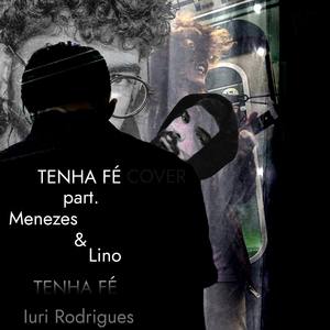 Tenha Fé(feat. Menezes & Lino)
