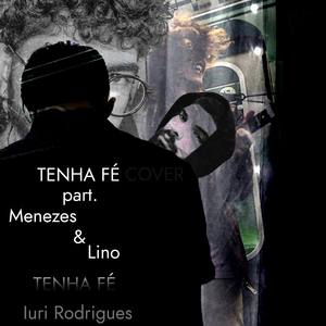 Tenha Fé (feat. Menezes & Lino)