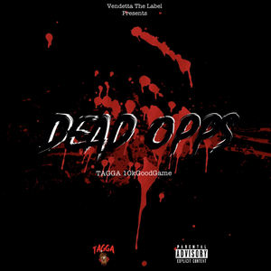 Dead Opps (feat. 10k GoodGame) [Explicit]