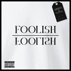 Foolish (feat. Glo Shines) [Explicit]