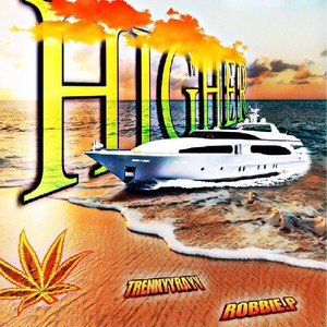 Higher (feat. Robbie.P)