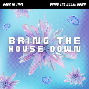 Bring The House Down