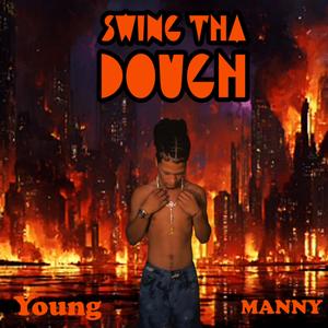 Swing Tha Dough (Explicit)