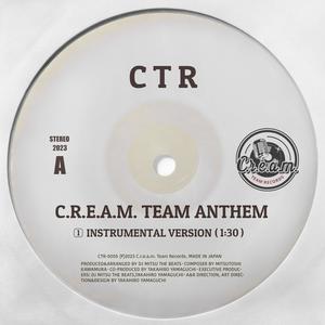 C.R.E.A.M. TEAM ANTHEM
