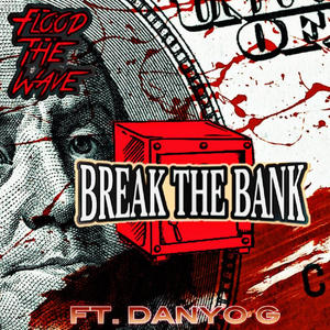 Break The Bank (feat. Danyo G.) (Explicit)