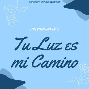 Tu Luz Es Mi Camino