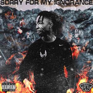 SORRY FOR MY IGNORANCE (: (Explicit)