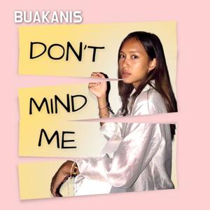 Don't mind me (feat. Maki Of The Moon)