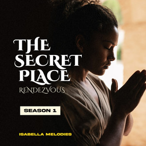 The Secret Place Rendezvous, Season 1 (Live at Bamm Bamm Studios, London)