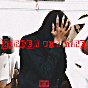 Murder For Hire (Explicit)
