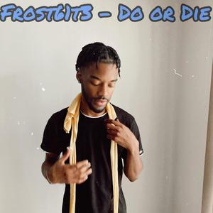 Do or Die (Explicit)