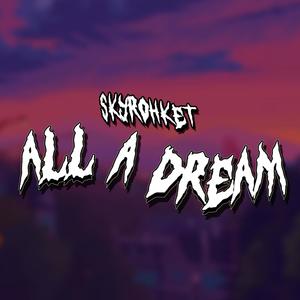 All A Dream (Explicit)