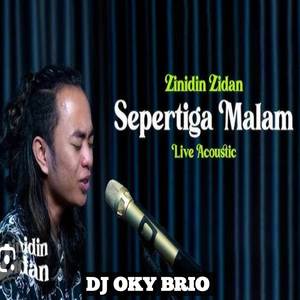 OKI BRIO - DJ SEPERTIGA MALAM