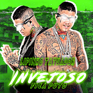 Invejoso Fica Puto (Explicit)