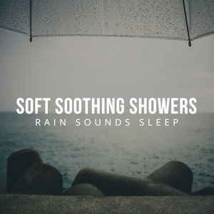 Soft Soothing Showers