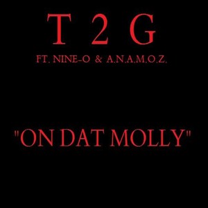 On Dat Molly (feat. Nine-O & A.N.A.M.O.Z.) [Explicit]