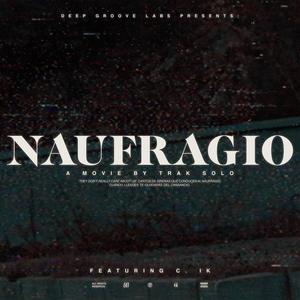 Naufragio (feat. C. Ik) (Explicit)