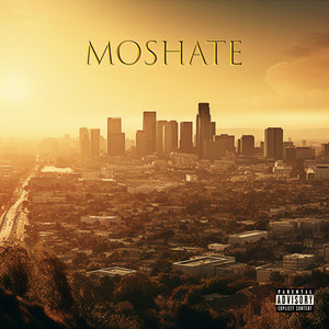 Moshate (Explicit)