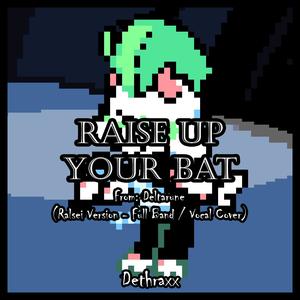 Raise Up Your Bat (Ralsei Version)