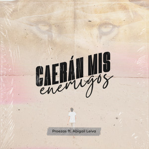 Caerán Mis Enemigos