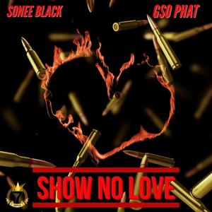 Show No Love (Explicit)