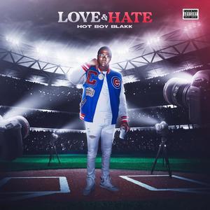 LOVE & HATE (Explicit)