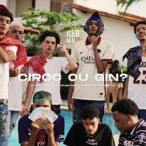 Ciroc ou Gin? (Explicit)