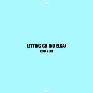LETTING GO (NO ELSA) (feat. JFB) (Explicit)