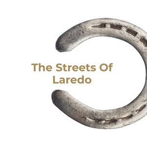 The Streets of Laredo