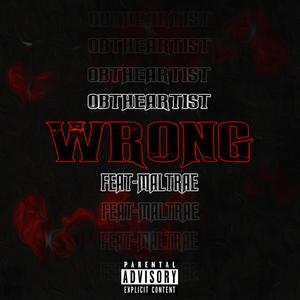 wrong (feat. maltrae) [Explicit]