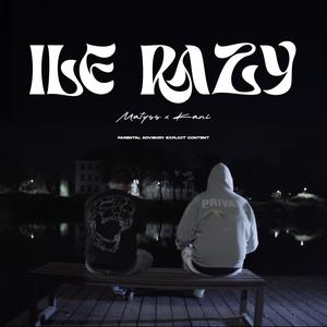 ILE RAZY (Explicit)