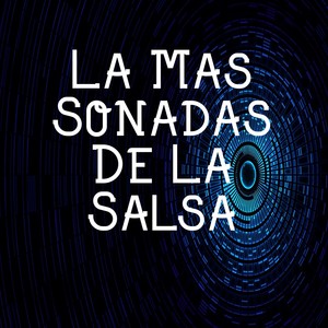 La Mas Sonadas de la Salsa